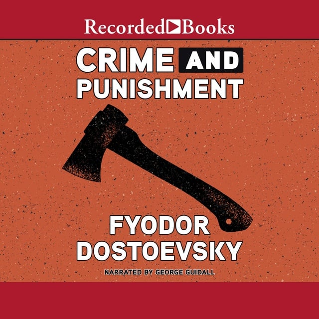 Fyodor Dostoyevsky - Crime and Punishment