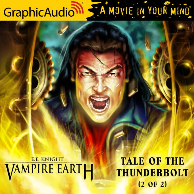 E.E. Knight - Tale of the Thunderbolt (2 of 2) [Dramatized Adaptation]