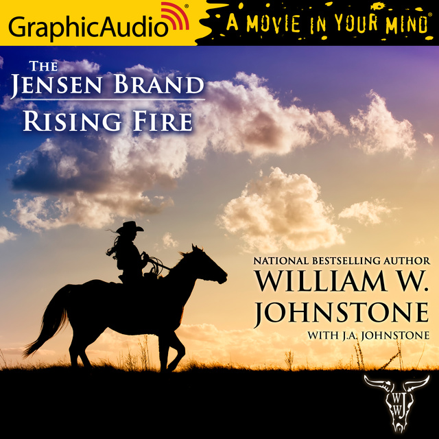 J.A. Johnstone, William W. Johnstone - Rising Fire [Dramatized Adaptation]
