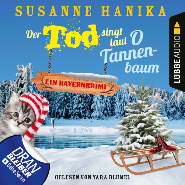 Susanne Hanika - Der Tod singt laut O Tannenbaum - Ein Bayernkrimi - Sofia und die Hirschgrund-Morde, Teil 11
