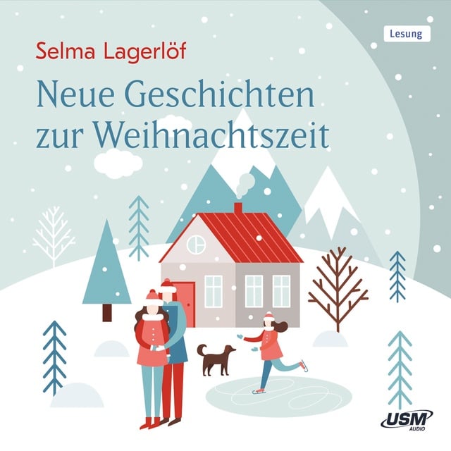 Selma Lagerlöf - Neue Geschichten zur Weihnachtszeit