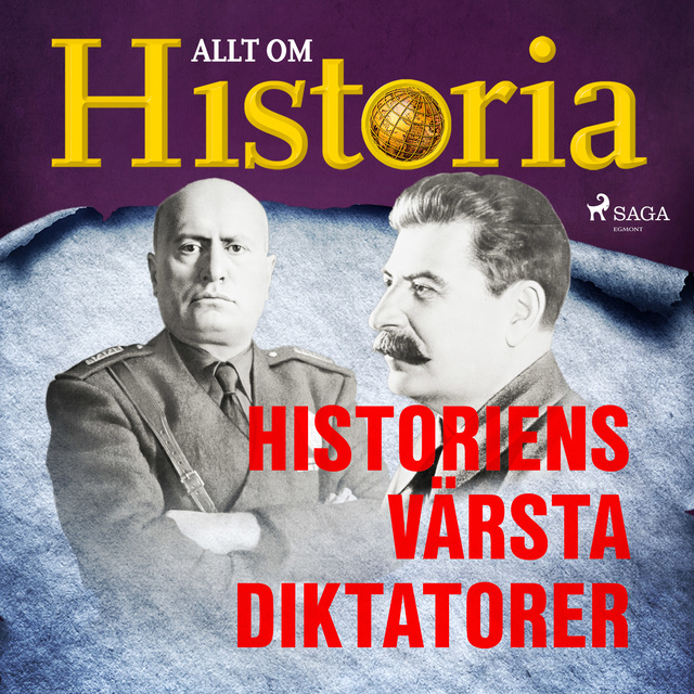 Allt om Historia - Historiens värsta diktatorer