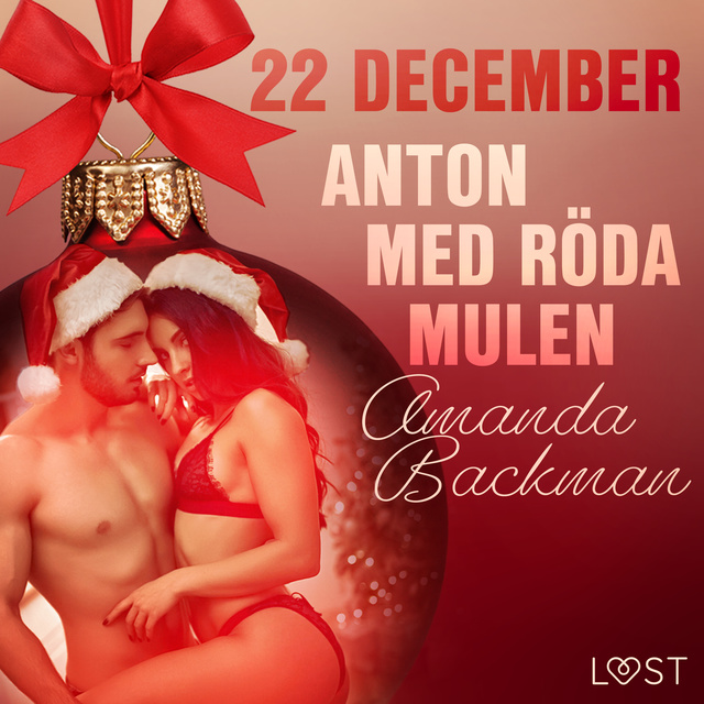 Amanda Backman - 22 december: Anton med röda mulen