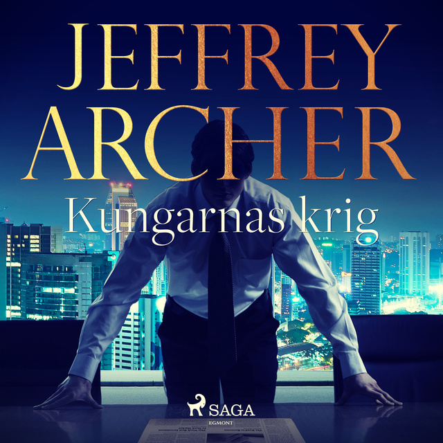 Jeffrey Archer - Kungarnas krig