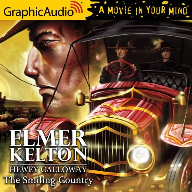 Elmer Kelton - The Smiling Country [Dramatized Adaptation]