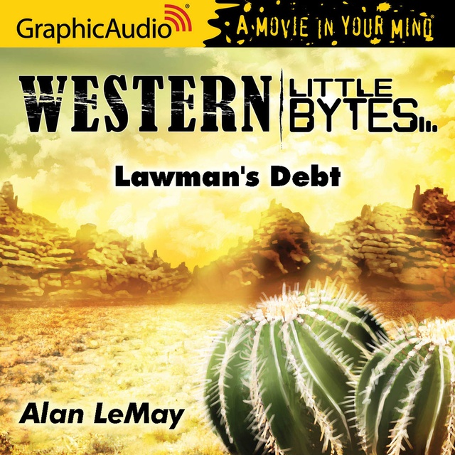 Alan LeMay - Lawman's Debt [Dramatized Adaptation]