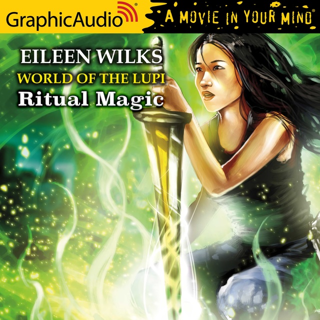 Eileen Wilks - Ritual Magic [Dramatized Adaptation]