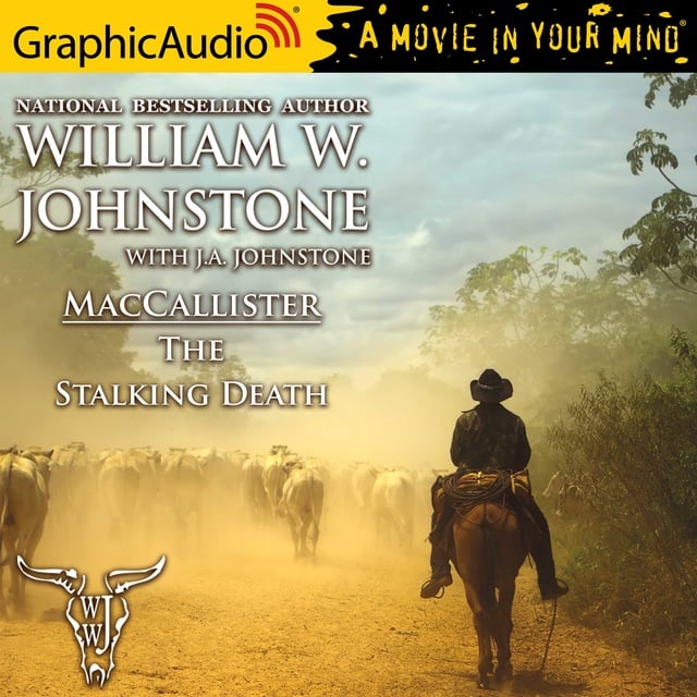 J.A. Johnstone, William W. Johnstone - The Stalking Death [Dramatized Adaptation]