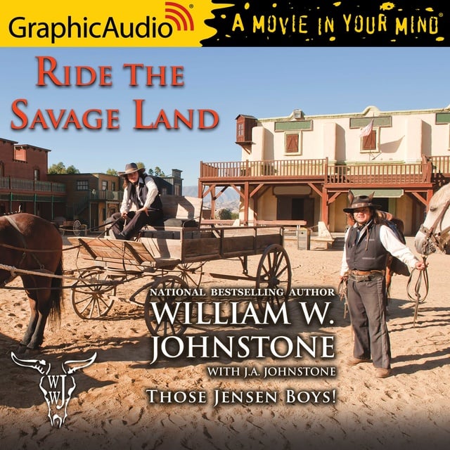 William W. Johnstone - Ride the Savage Land [Dramatized Adaptation]