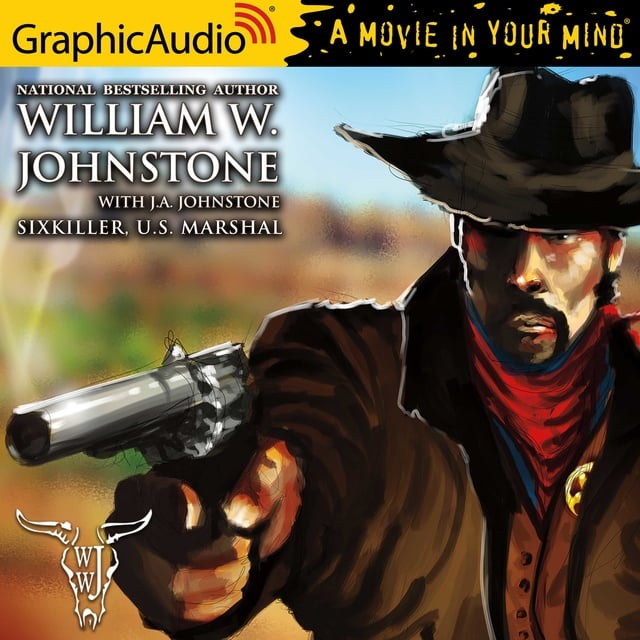 William W. Johnstone - Sixkiller, U.S. Marshal [Dramatized Adaptation]