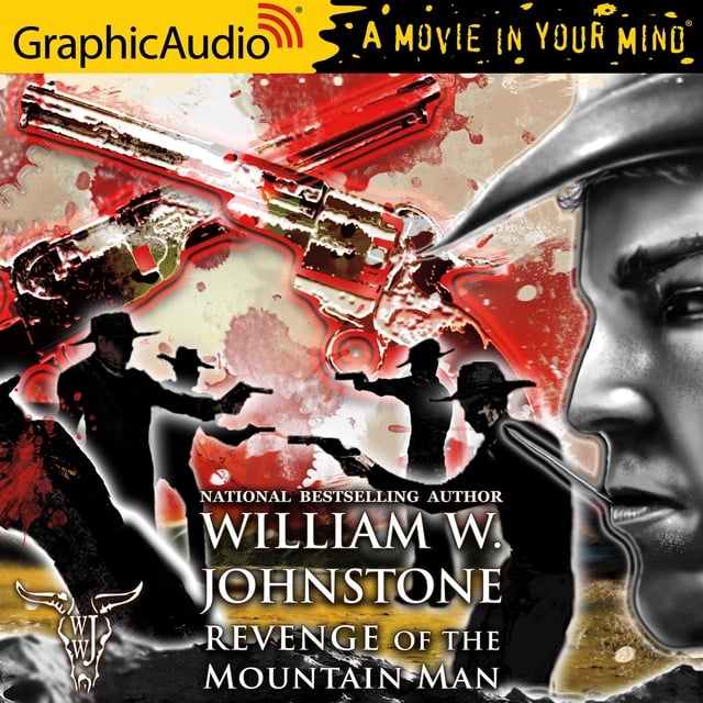 William W. Johnstone - Revenge of the Mountain Man [Dramatized Adaptation]