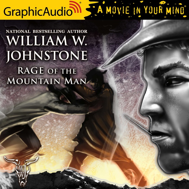 William W. Johnstone - Rage of the Mountain Man [Dramatized Adaptation]