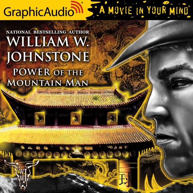 William W. Johnstone - Power of the Mountain Man [Dramatized Adaptation]