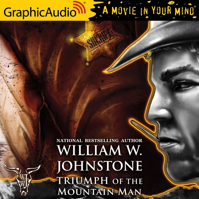 William W. Johnstone - Triumph of the Mountain Man [Dramatized Adaptation]