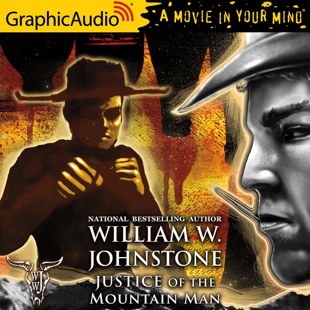 William W. Johnstone - Justice of the Mountain Man [Dramatized Adaptation]