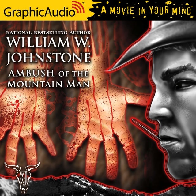 William W. Johnstone - Ambush of the Mountain Man [Dramatized Adaptation]