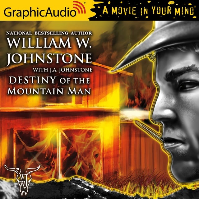 J.A. Johnstone, William W. Johnstone - Destiny of the Mountain Man [Dramatized Adaptation]