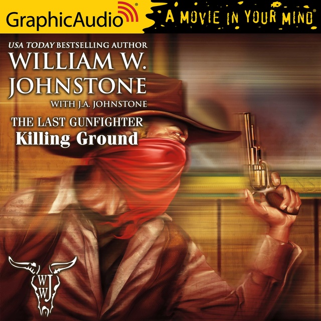 J.A. Johnstone, William W. Johnstone - Killing Ground [Dramatized Adaptation]