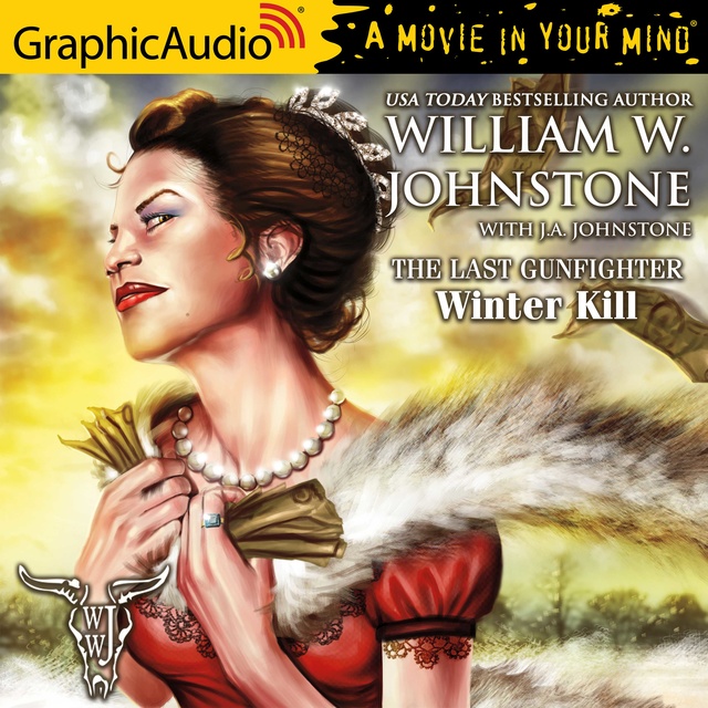 J.A. Johnstone, William W. Johnstone - Winter Kill [Dramatized Adaptation]