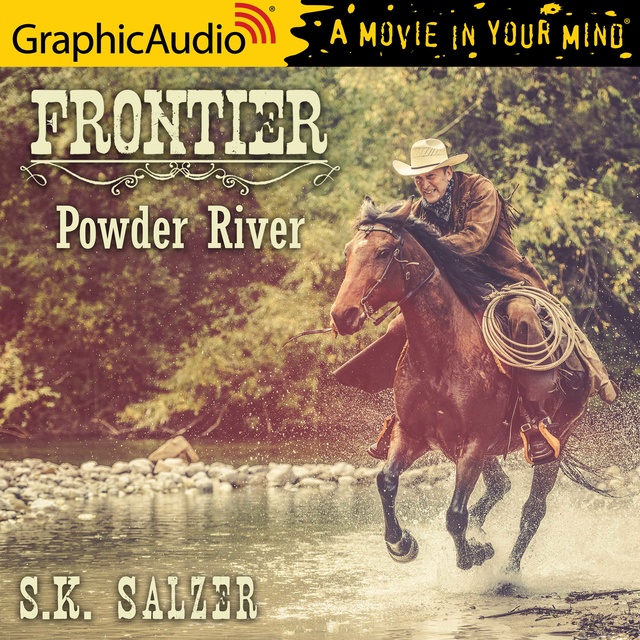 S.K. Salzer - Powder River [Dramatized Adaptation]