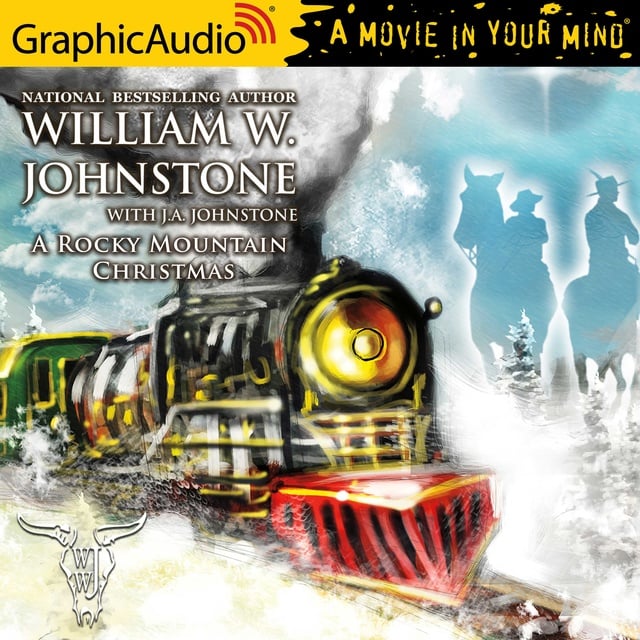 J.A. Johnstone, William W. Johnstone - A Rocky Mountain Christmas [Dramatized Adaptation]