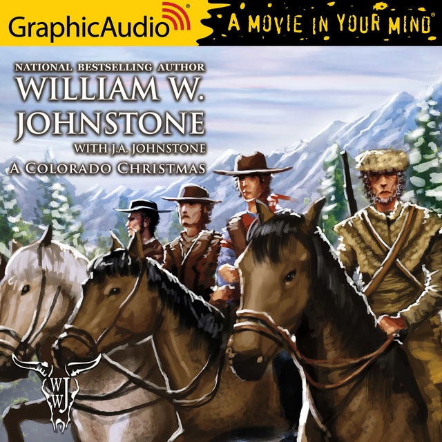 J.A. Johnstone, William W. Johnstone - A Colorado Christmas [Dramatized Adaptation]