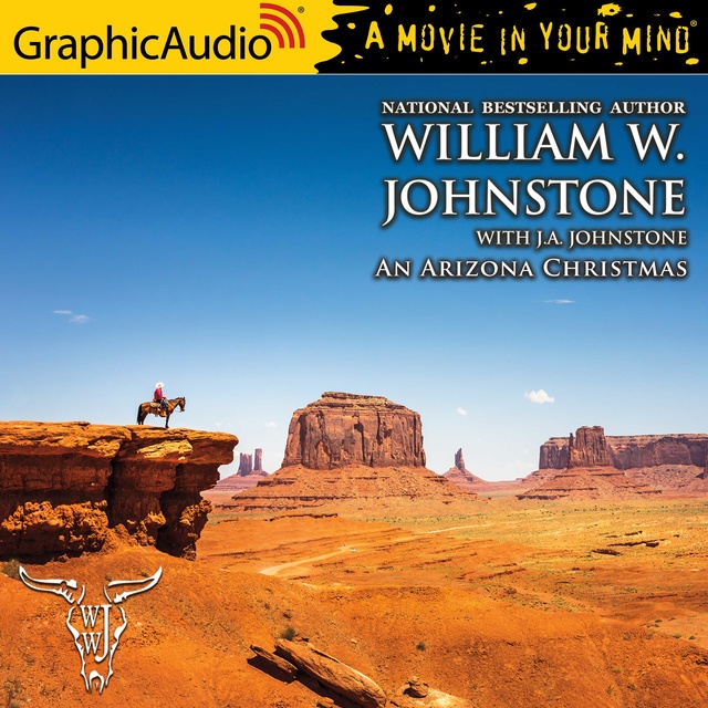 J.A. Johnstone, William W. Johnstone - An Arizona Christmas [Dramatized Adaptation]
