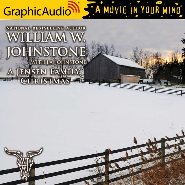 J.A. Johnstone, William W. Johnstone - A Jensen Family Christmas [Dramatized Adaptation]