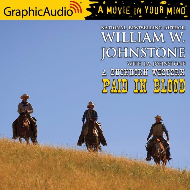 J.A. Johnstone, William W. Johnstone - Paid In Blood [Dramatized Adaptation]
