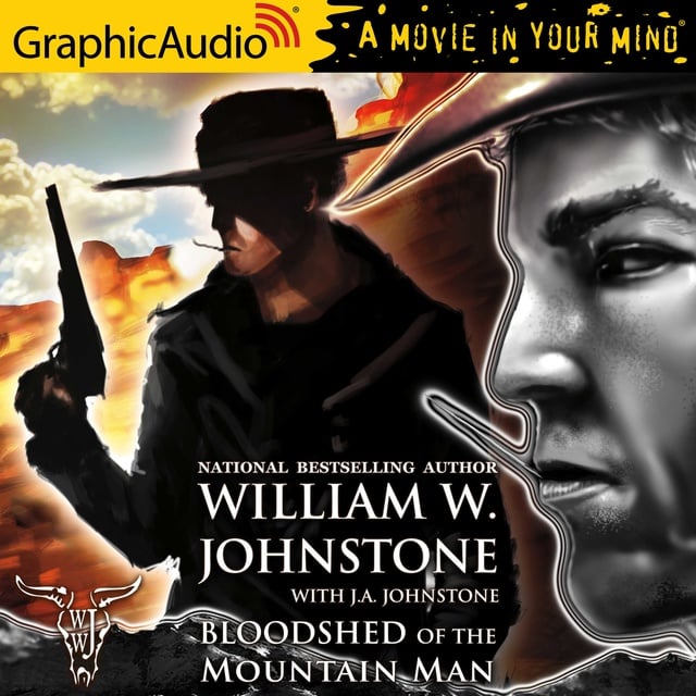 J.A. Johnstone, William W. Johnstone - Bloodshed of the Mountain Man [Dramatized Adaptation]