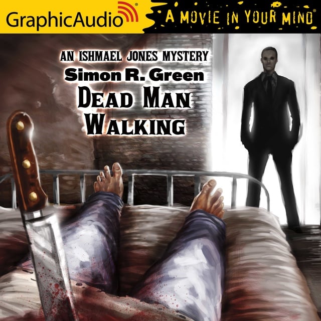 Simon R. Green - Dead Man Walking [Dramatized Adaptation]