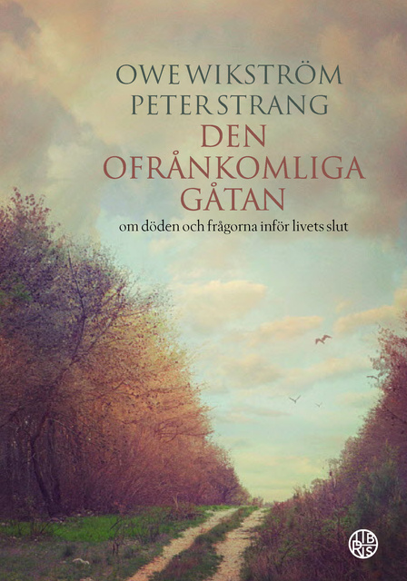 Owe Wikström, Peter Strang - Den ofrånkomliga gåtan