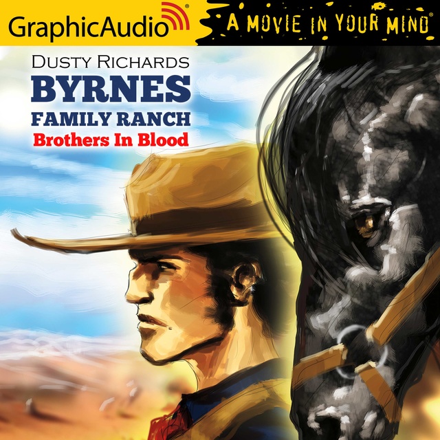 Dusty Richards - Brothers In Blood [Dramatized Adaptation]