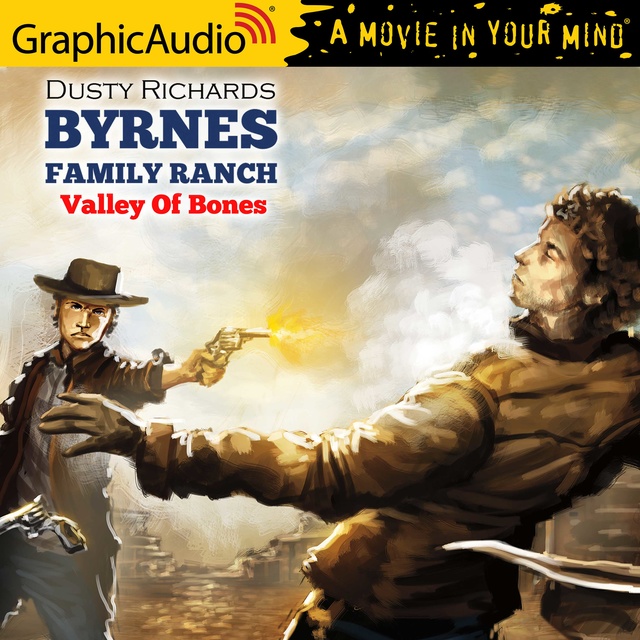Dusty Richards - Valley Of Bones [Dramatized Adaptation]
