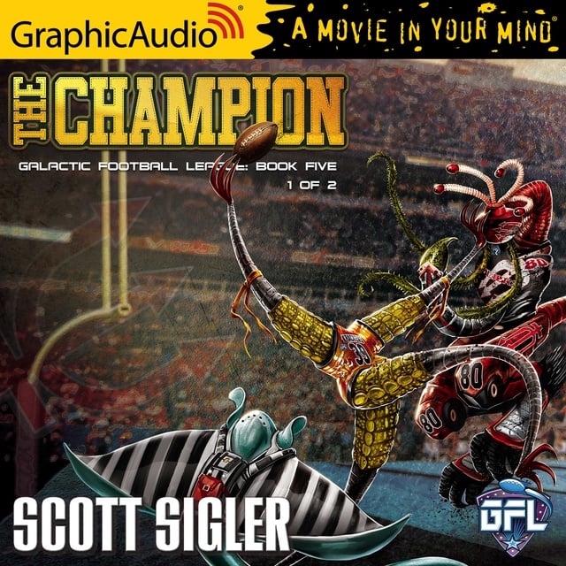 Scott Sigler - The Champion (1 of 2) [Dramatized Adaptation]