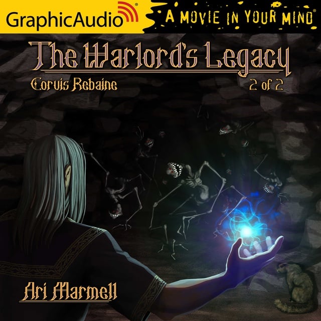 Ari Marmell - The Warlord's Legacy (2 of 2) [Dramatized Adaptation]