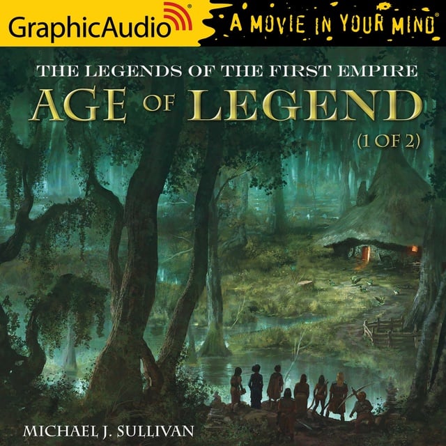 Michael J. Sullivan - Age of Legend (1 of 2) [Dramatized Adaptation]