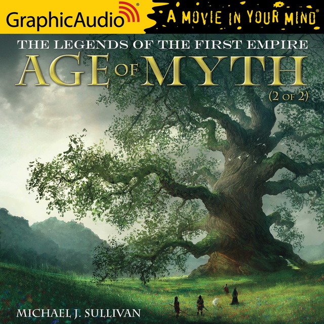 Michael J. Sullivan - Age of Myth (2 of 2) [Dramatized Adaptation]