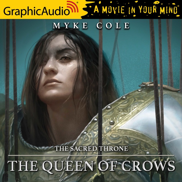 Myke Cole - The Queen of Crows [Dramatized Adaptation]