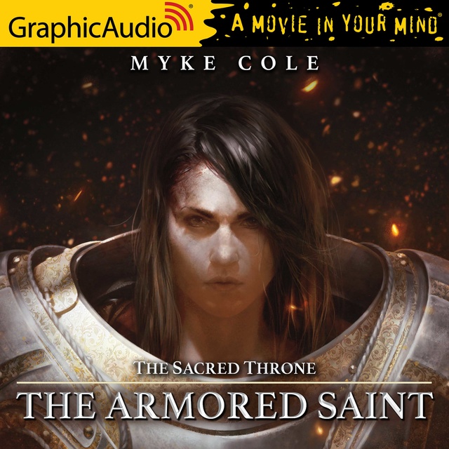 Myke Cole - The Armored Saint [Dramatized Adaptation]