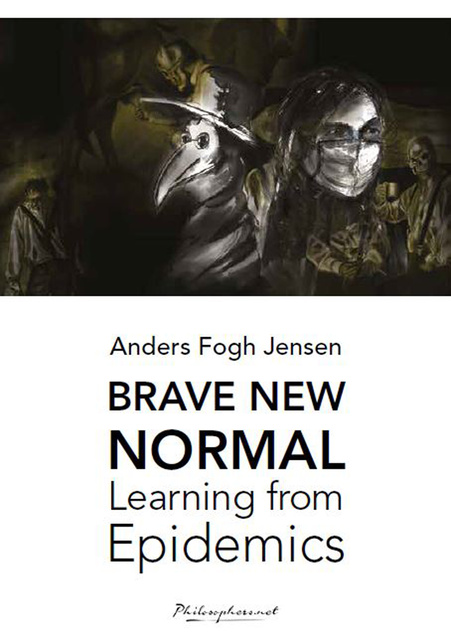 Anders Fogh Jensen - Brave new normal: Learning from Epidemics