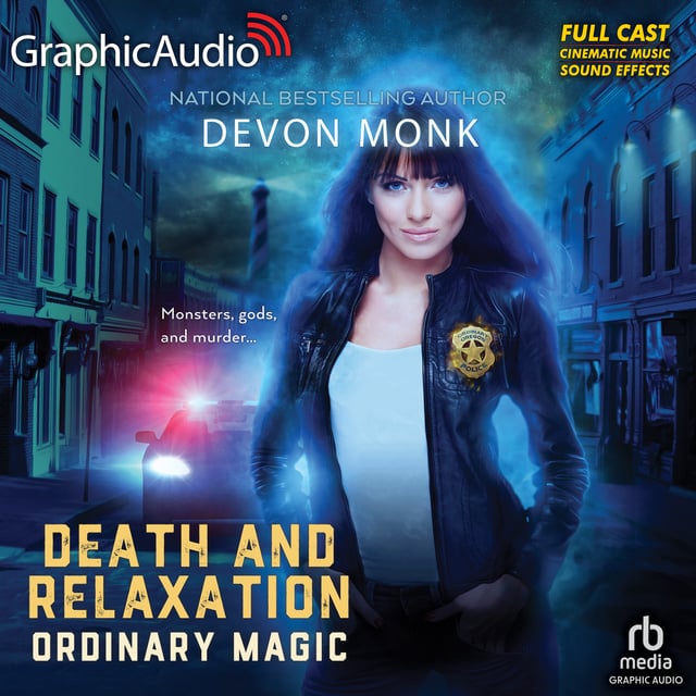 Devon Monk - Death and Relaxation [Dramatized Adaptation]