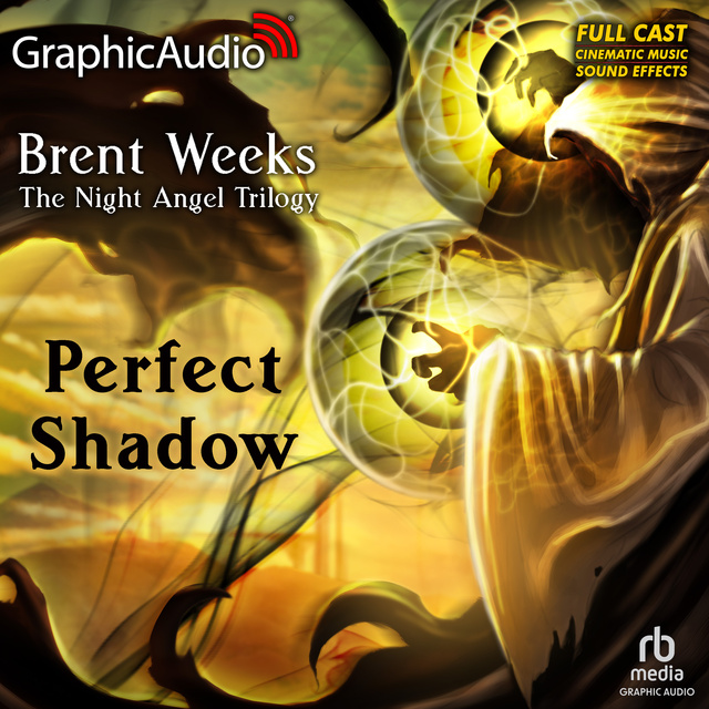 Brent Weeks - A Perfect Shadow [Dramatized Adaptation]