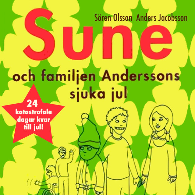 Anders Jacobsson, Sören Olsson - Sune och familjen Anderssons sjuka jul