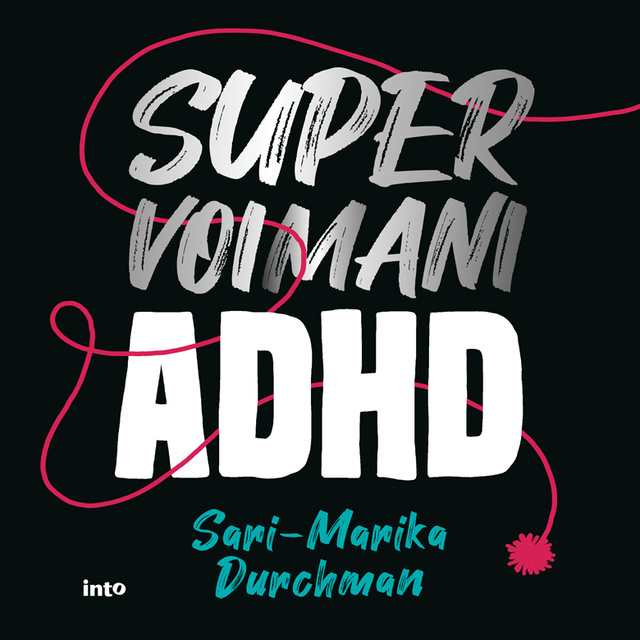 Sari-Marika Durchman - Supervoimani ADHD