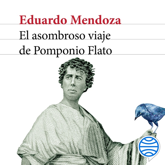 Eduardo Mendoza - El asombroso viaje de Pomponio Flato
