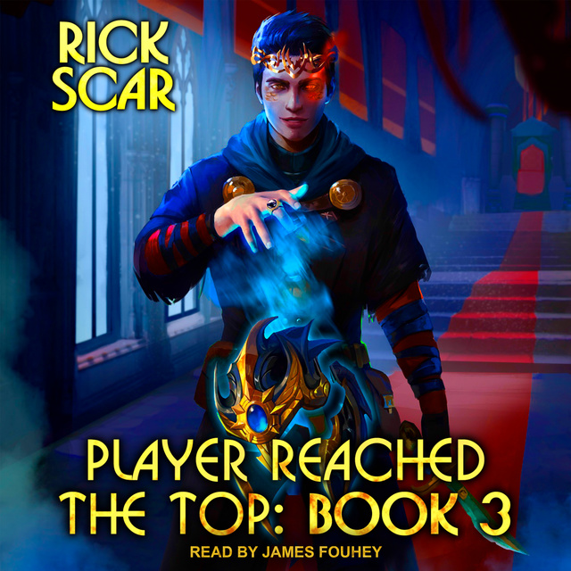 Rick Scar - Player Reached the Top: Book 3