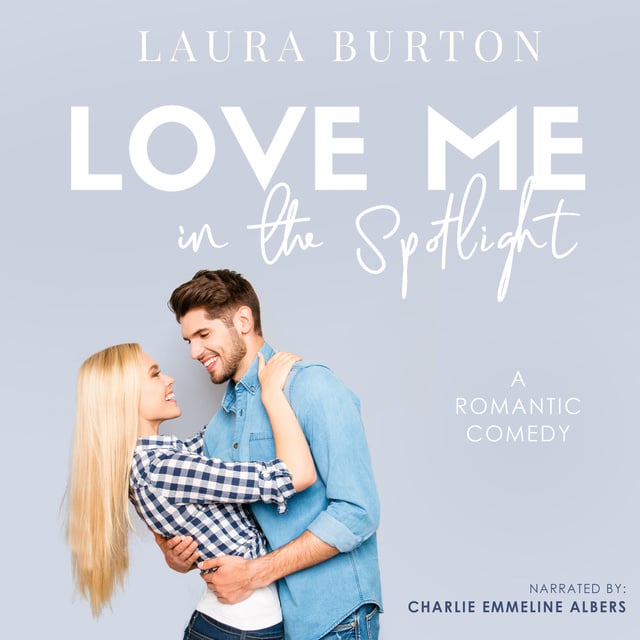 Laura Burton - Love Me in the Spotlight