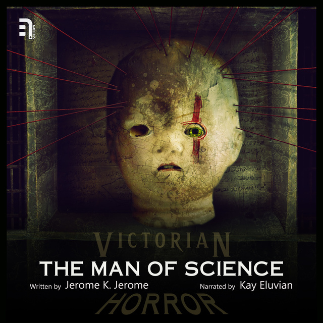 Jerome K. Jerome - The Man of Science