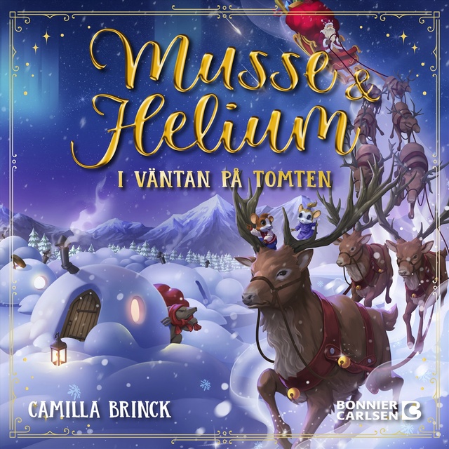 Camilla Brinck - Jul med Musse & Helium. I väntan på tomten